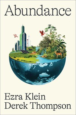 Front cover of Abundance By Ezra Klein and Derek Thompson