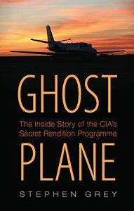 The cover of Ghost Plane: The Inside Story of the CIA’s Secret Rendition Programme by Stephen Grey. It features the silhouette of a small aircraft on a runway at sunset, with the sky awash in orange, pink, and purple hues. The title is in large, bold orange letters, with the subtitle in smaller text beneath it. The overall atmosphere is shadowy and secretive, reinforcing themes of covert operations and disappearance.