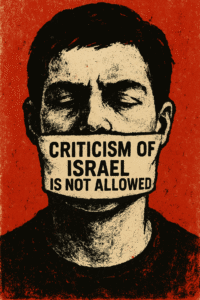Stencil-style protest image in red and black showing a close-up of a man’s face with eyes closed. A cloth gag covers his mouth, printed with the words “CRITICISM OF ISRAEL IS NOT ALLOWED” in bold, black, uppercase letters.