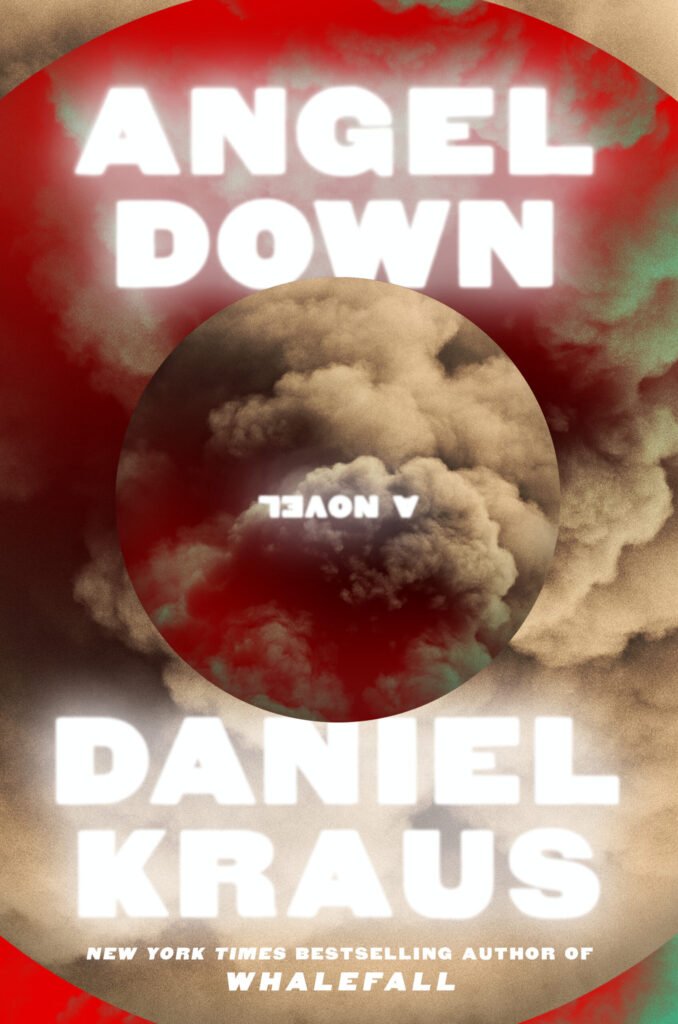 The book cover of Angel Down by Daniel Kraus features swirling clouds of smoke in sepia and red tones, evoking the chaos of war. The title “ANGEL DOWN” appears in large, bold white letters at the top, while “DANIEL KRAUS” is printed at the bottom. In the centre, a circular frame inverts part of the image, containing the mirrored phrase “A NOVEL.” 